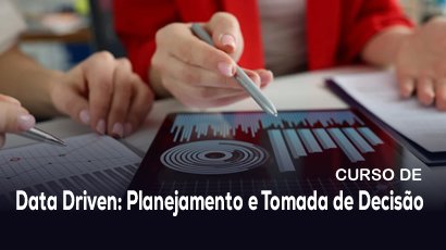 Data Driven: Planejamento e Tomada de Decisão